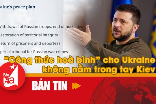Bản tin quốc tế: 'Công thức hoà bình' cho Ukraine không nằm trong tay Kiev