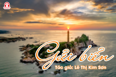 Đọc truyện đêm khuya: Gửi biển