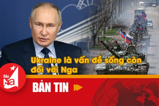 Bản tin quốc tế: Ukraine là vấn đề sống còn đối với Nga
