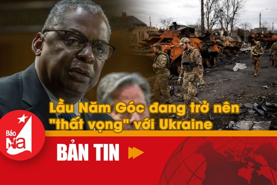 Bản tin quốc tế: Lầu Năm Góc đang trở nên 'thất vọng' với Ukraine 