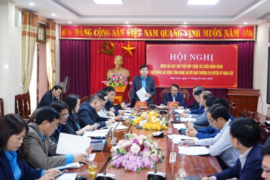 Tăng cường công tác phối hợp giữa Liên đoàn lao động tỉnh và Huyện uỷ Nghi Lộc 