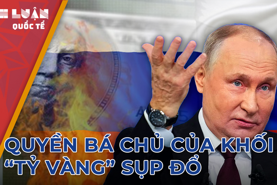 Nga tước đi 'cây gậy và củ cà rốt’ của Mỹ, gây dựng thế giới đa cực