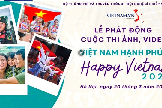 Phát động Cuộc thi ảnh, video 'Việt Nam hạnh phúc - Happy Vietnam 2024'