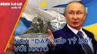 NATO – Nga: Cuộc chiến không khoan nhượng ở Ukraine