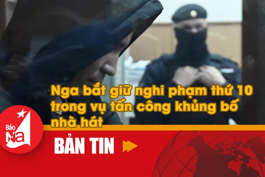 Nga bắt giữ nghi phạm thứ 10 trong vụ tấn công khủng bố nhà hát 
