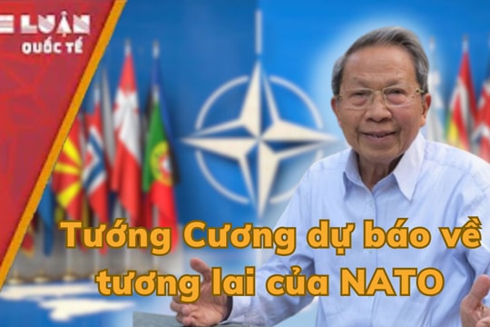 Tướng Cương dự báo về tương lai của NATO