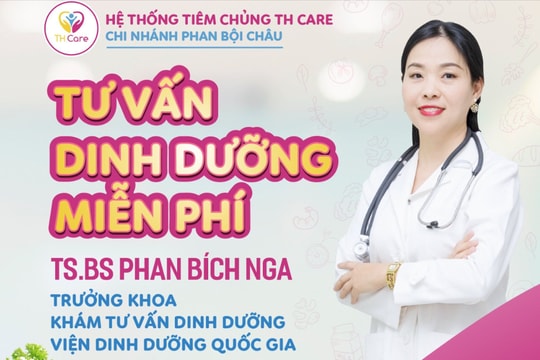 Tư vấn dinh dưỡng miễn phí cùng chuyên gia hàng đầu tại Phòng tiêm chủng vắc-xin TH Care Phan Bội Châu