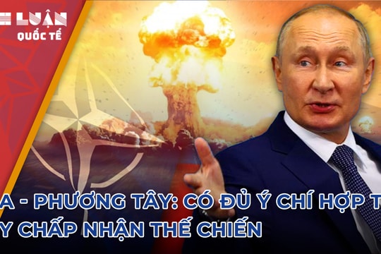 Phương Tây và Nga - ai mạnh hơn, nếu Thế chiến III xảy ra?