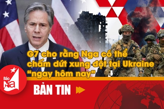 Bản tin quốc tế: G7 cho rằng Nga có thể chấm dứt xung đột tại Ukraine 'ngay hôm nay'