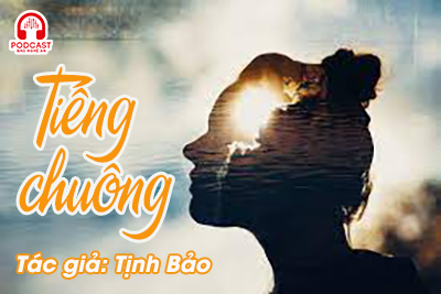 Đọc truyện đêm khuya: Tiếng chuông