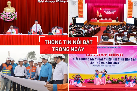 Nghệ An: Thông tin nổi bật ngày 22/4