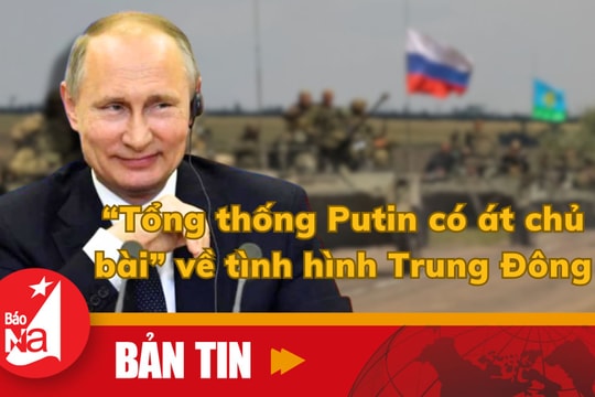 Bản tin quốc tế: Tổng thống Putin có 'át chủ bài' về tình hình Trung Đông 