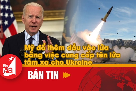Bản tin quốc tế: Mỹ đổ thêm dầu vào lửa bằng việc cung cấp tên lửa tầm xa cho Ukraine