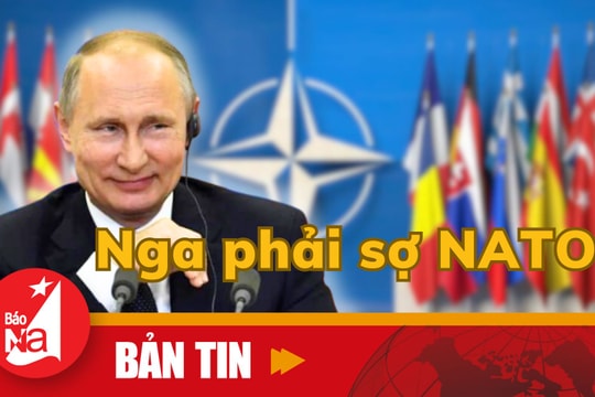 Bản tin quốc tế: Nga phải sợ NATO?
