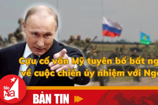 Cựu cố vấn Mỹ tuyên bố bất ngờ về cuộc chiến ủy nhiệm với Nga