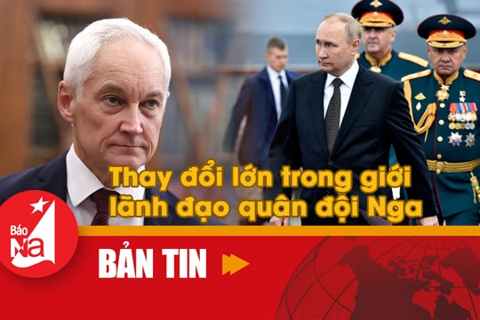 Bản tin quốc tế: Thay đổi lớn trong giới lãnh đạo quân đội Nga