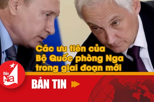 Các ưu tiên của Bộ Quốc phòng Nga trong giai đoạn mới