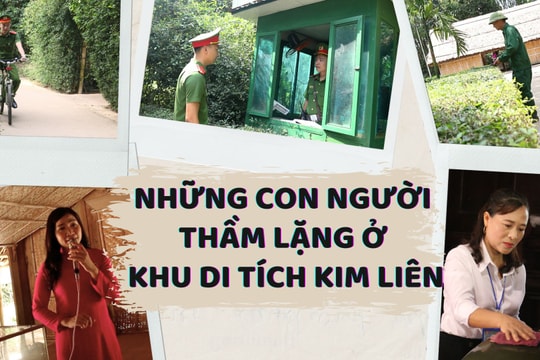 Những con người thầm lặng ở Khu Di tích Kim Liên