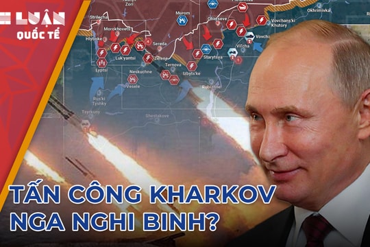 Mặt trận Kharkov: Nga có nghi binh? Ukraine bảo toàn quân hay giữ lãnh thổ?
