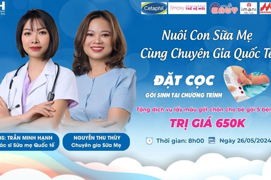 Hội thảo tiền sản ‘Nuôi con bằng sữa mẹ’ cùng bác sĩ sữa mẹ quốc tế diễn ra vào ngày 26/5 tới tại Bệnh viện Đa khoa TTH Vinh