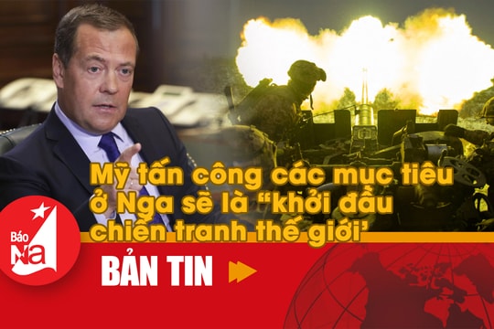 Bản tin quốc tế: Mỹ tấn công các mục tiêu ở Nga sẽ là 'khởi đầu chiến tranh thế giới'