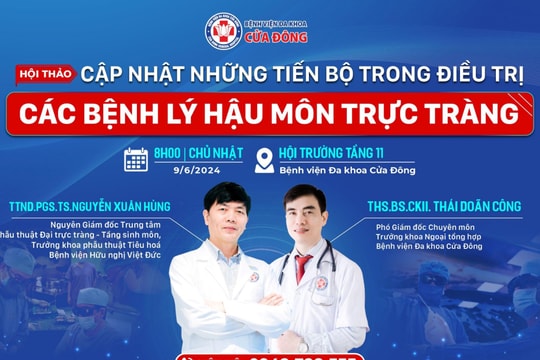 Bệnh viện Đa khoa Cửa Đông tổ chức Hội thảo cập nhật tiến bộ trong điều trị bệnh lý trực tràng vào 9/6 tới