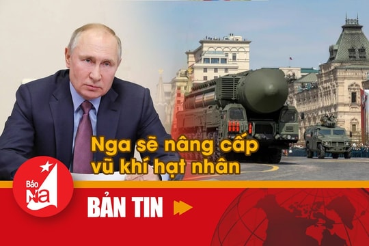 Bản tin quốc tế: Nga sẽ nâng cấp vũ khí hạt nhân