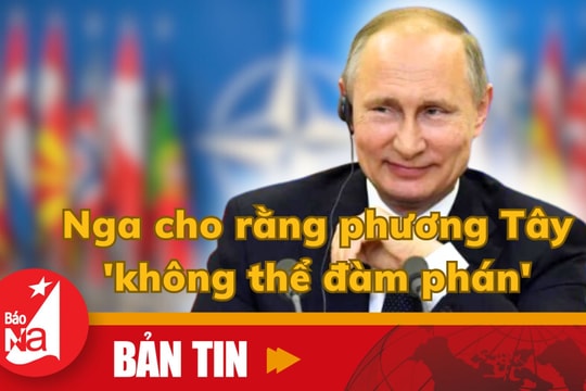 Nga cho rằng phương Tây 'không thể đàm phán'