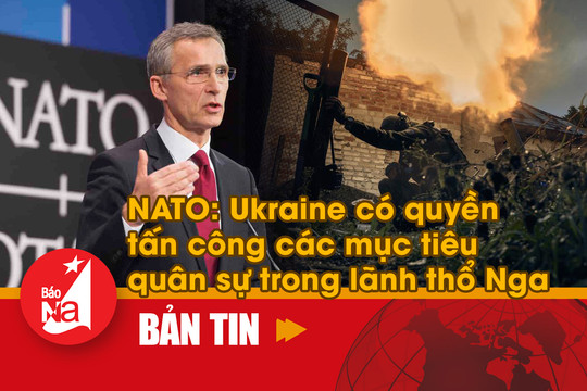 Bản tin quốc tế: NATO nói Ukraine có quyền tấn công các mục tiêu quân sự trong lãnh thổ Nga