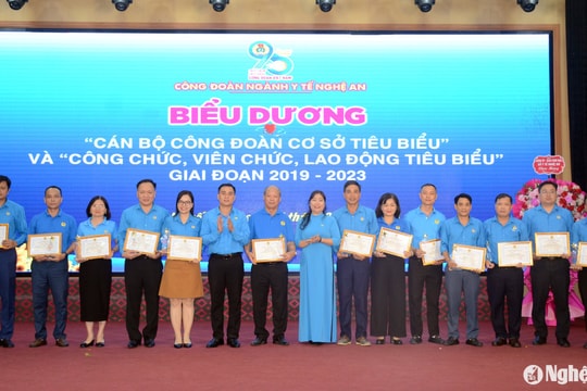 Công đoàn Y tế Nghệ An biểu dương cán bộ công đoàn cơ sở và công chức, viên chức, lao động tiêu biểu giai đoạn 2019-2023