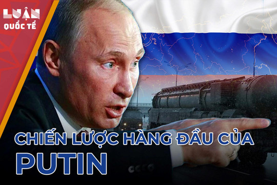 Tổng thống Putin và những chiến lược hàng đầu