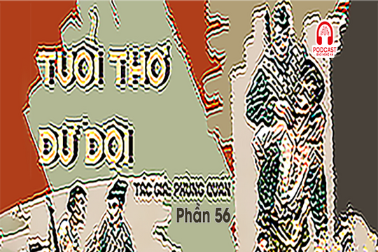 Đọc truyện đêm khuya: Tuổi thơ dữ dội (Phùng Quán) - Phần 56