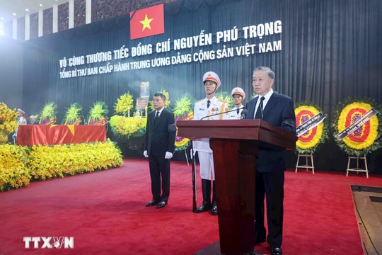 Toàn văn lời điếu tại Lễ truy điệu Tổng Bí thư Nguyễn Phú Trọng