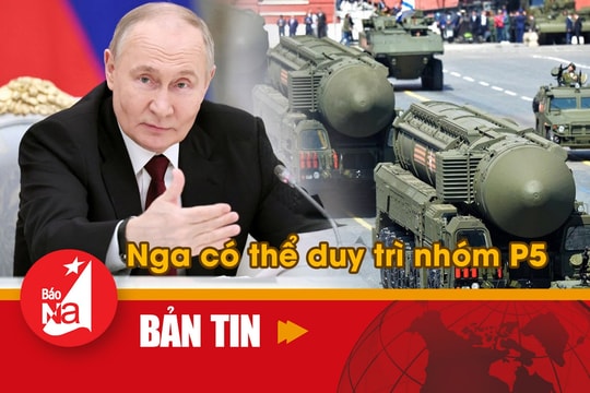 Bản tin quốc tế: Nga có thể duy trì nhóm các cường quốc hạt nhân