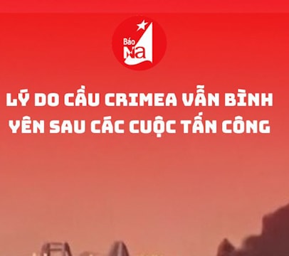 Lý do cầu Crimea vẫn bình yên sau các cuộc tấn công