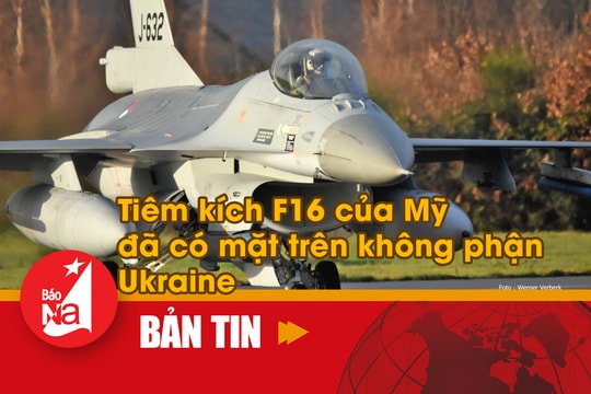 Bản tin quốc tế: Tiêm kích F16 của Mỹ đã có mặt trên không phận Ukraine