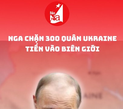 Nga chặn 300 quân Ukraine tiến vào biên giới
