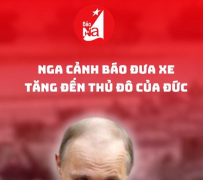 Nga cảnh báo đưa xe tăng đến thủ đô của Đức