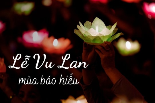 Lễ Vu Lan 2024 rơi vào ngày nào? Nguồn gốc, ý nghĩa và các nghi lễ quan trọng