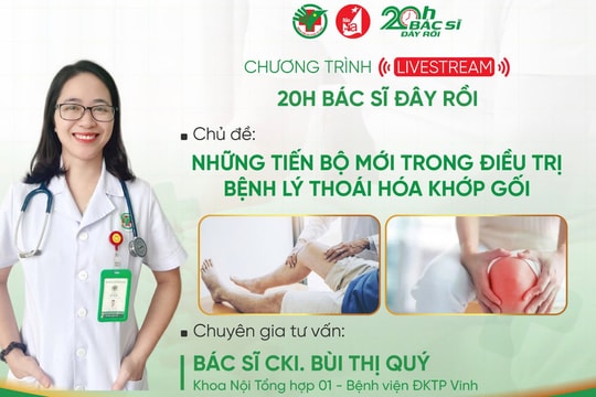 Đón xem livestream '20h Bác sĩ đây rồi' ngày 20/8: ' Những tiến bộ mới trong điều trị bệnh lý thoái hóa khớp gối'