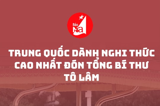 Trung Quốc dành nghi thức cao nhất đón Tổng Bí thư Tô Lâm