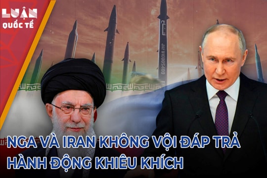 Nga và Iran không vội đáp trả hành động khiêu khích