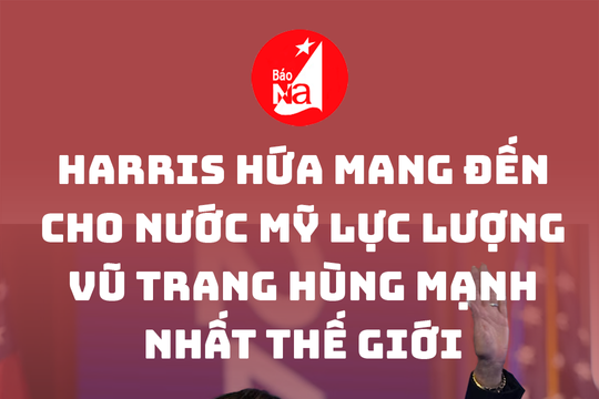 Harris hứa mang đến cho nước Mỹ lực lượng vũ trang hùng mạnh nhất thế giới