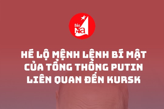 Hé lộ mệnh lệnh bí mật của Tổng thống Putin liên quan đến Kursk
