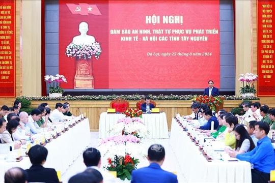 Thủ tướng chủ trì Hội nghị đảm bảo an ninh, trật tự các tỉnh Tây Nguyên