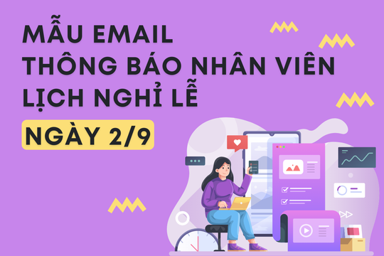 Mẫu email thông báo nhân viên lịch nghỉ lễ ngày 2/9