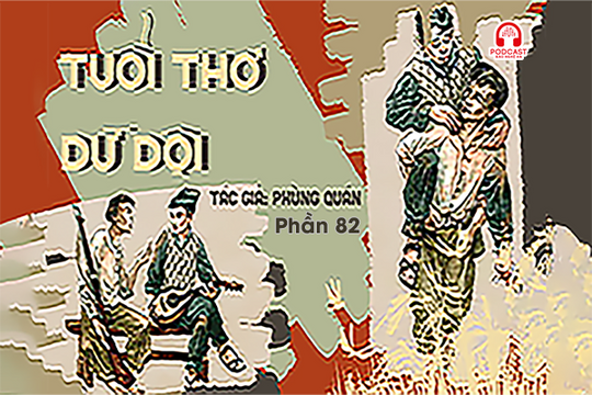Đọc truyện đêm khuya: Tuổi thơ dữ dội (Phùng Quán) - Phần 82