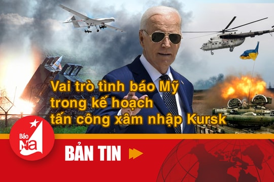 Bản tin quốc tế: Vai trò tình báo phương Tây trong kế hoạch tấn công xâm nhập Kursk