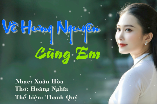 Ca khúc mới 'Về Hưng Nguyên cùng em'