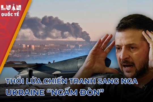 Thổi lửa chiến tranh sang Nga, Ukraine bên bờ vực?